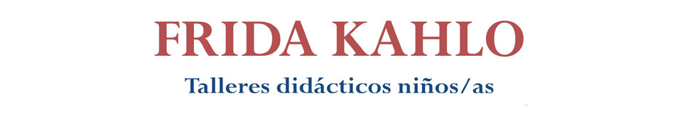 Taller didácticos niños/as - Frida Kahlo